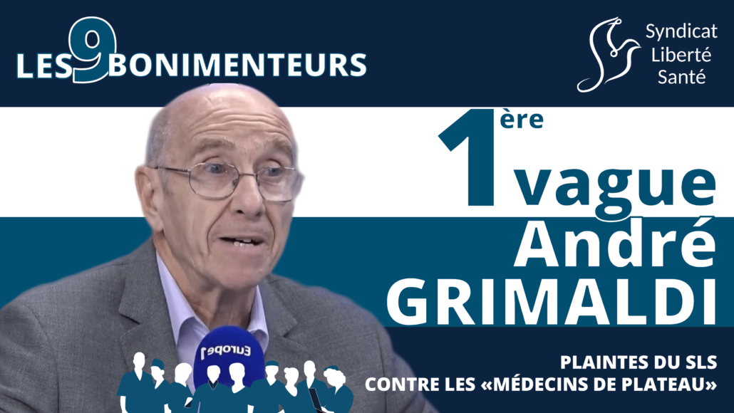 André GRIMALDI Les 9 Bonimenteurs - Plaintes Médecins Plateau - Syndicat Liberté Santé SLS