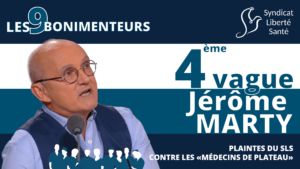 Jérôme MARTY - Plaintes Médecins Plateau - Les 9 Bonimenteurs - Syndicat Liberté Santé SLS