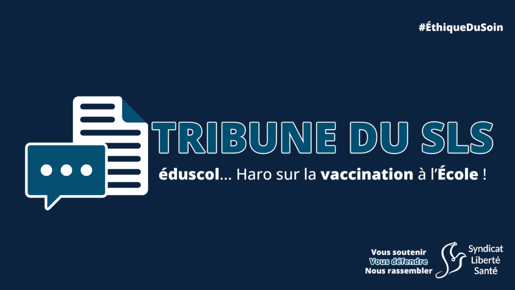 Tribune - Ã©duscol vaccination Ã©cole - Syndicat LibertÃ© SantÃ© SLS