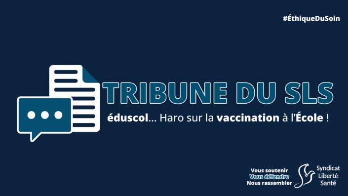 Tribune - éduscol vaccination école - Syndicat Liberté Santé SLS