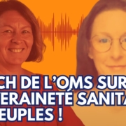 Syndicat Liberté Santé et Collectif des 300 avocats sur le Traité Pandémies et RSI entretien Tocsin média