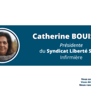 Catherine BOUISSOU Présidente du Syndicat SLS Infirmière Professionnels du soin soignants Syndicat Liberté Santé