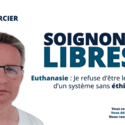 Éric Mercier Euthanasie Fin de vie Soins Palliatifs aide à mourir SOIGNONS LIBRES ! - Syndicat Liberté Santé SLS