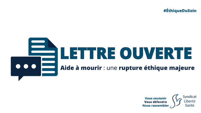 Lettre Ouverte - Aide à mourir loi fin de vie euthanasie - Syndicat Liberté Santé SLS