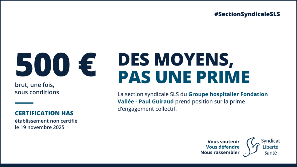 Des moyens, pas une prime : section SLS Paul Guiraud (corps) Des moyens, pas une prime : la section SLS du GH Fondation Vallée - Paul Guiraud prend position