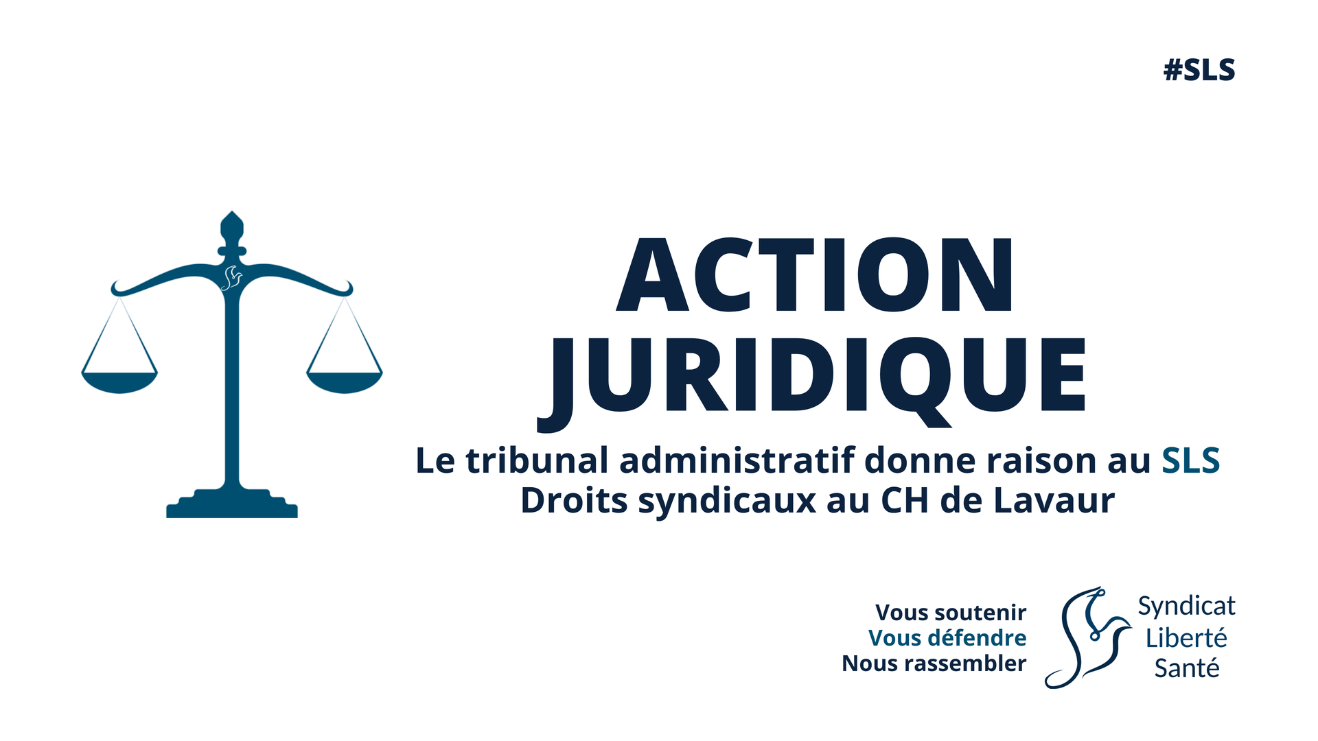 Balance de la justice aux couleurs du SLS. Le tribunal administratif donne raison au Syndicat Liberte Sante sur ses droits syndicaux au centre hospitalier de Lavaur.