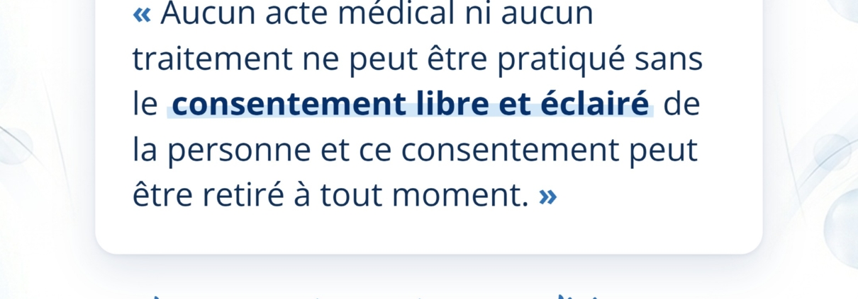 Visuel du Syndicat Liberté Santé, série Un texte, une phrase : Code de la santé publique, article L. 1111-4. « Aucun acte médical ni aucun traitement ne peut être pratiqué sans le consentement libre et éclairé de la personne et ce consentement peut être retiré à tout moment. »